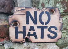 Load image into Gallery viewer, No Hats Wooden Sign
